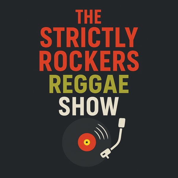 The Strictly Rockers Reggae Show