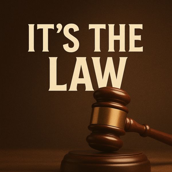 It's the Law